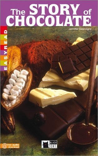 The Story of Chocolate: Text in English. Class 5 (Niveau A1) (Black Cat Easyreads) Study Guides