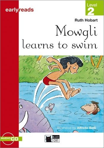 Mowgli learns to swim - Level 2 - Buch mit Audio-CD: Text in English. Level 2 (Black Cat Earlyreads) Study Guides