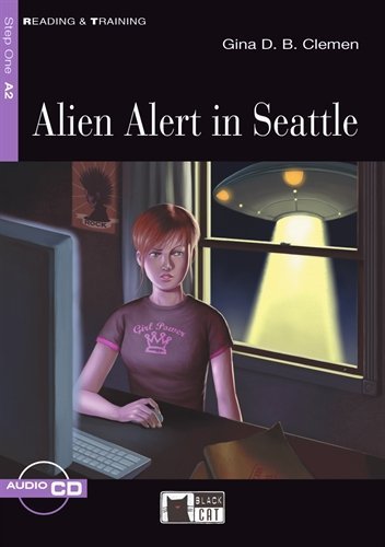 Alien Alert in Seattle - Buch mit Audio-CD: Text in English. Niveau A2 (Black Cat Reading & Training - Beginner - Step 1) Study Guides