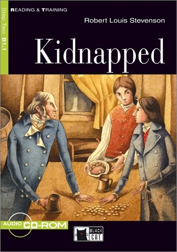 Kidnapped - Buch mit Audio-CD-ROM: Text in English. Niveau B1.1 (Black Cat Reading & Training - Beginner - Step 2) Study Guides