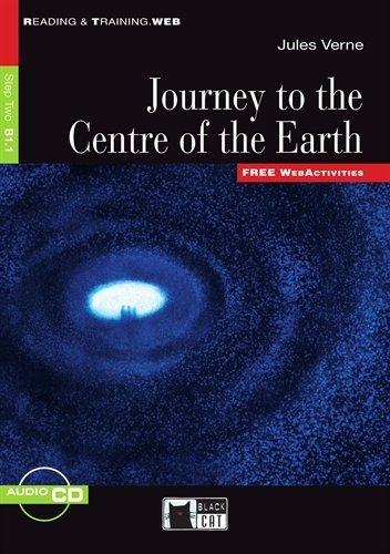 Journey to the Centre of the Earth - Buch mit Audio-CD und Web Activities: Text in English. Niveau B1.1. With Online Access (Black Cat Reading & Training - Beginner - Step 2) Study Guides