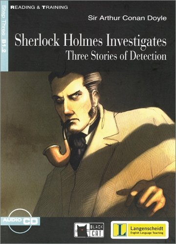 Sherlock Holmes Investigates - Buch mit Audio-CD: Three Stories of Detection. Text in English. Class 7/8. (Niveau B1.2) (Black Cat Reading & Training - Step 3) Study Guides