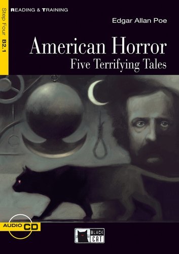 American Horror - Buch mit Audio-CD: Five Terrifying Tales. Text in Englisch. Niveau B2.1 (Black Cat Reading & Training - Pre-Intermediate - Step 4) Study Guides