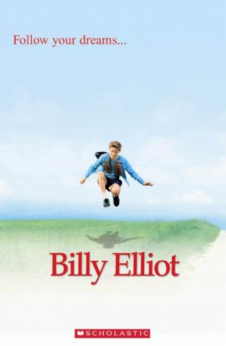 Scholastic Level 1. Billy Elliot: Follow your dreams... book