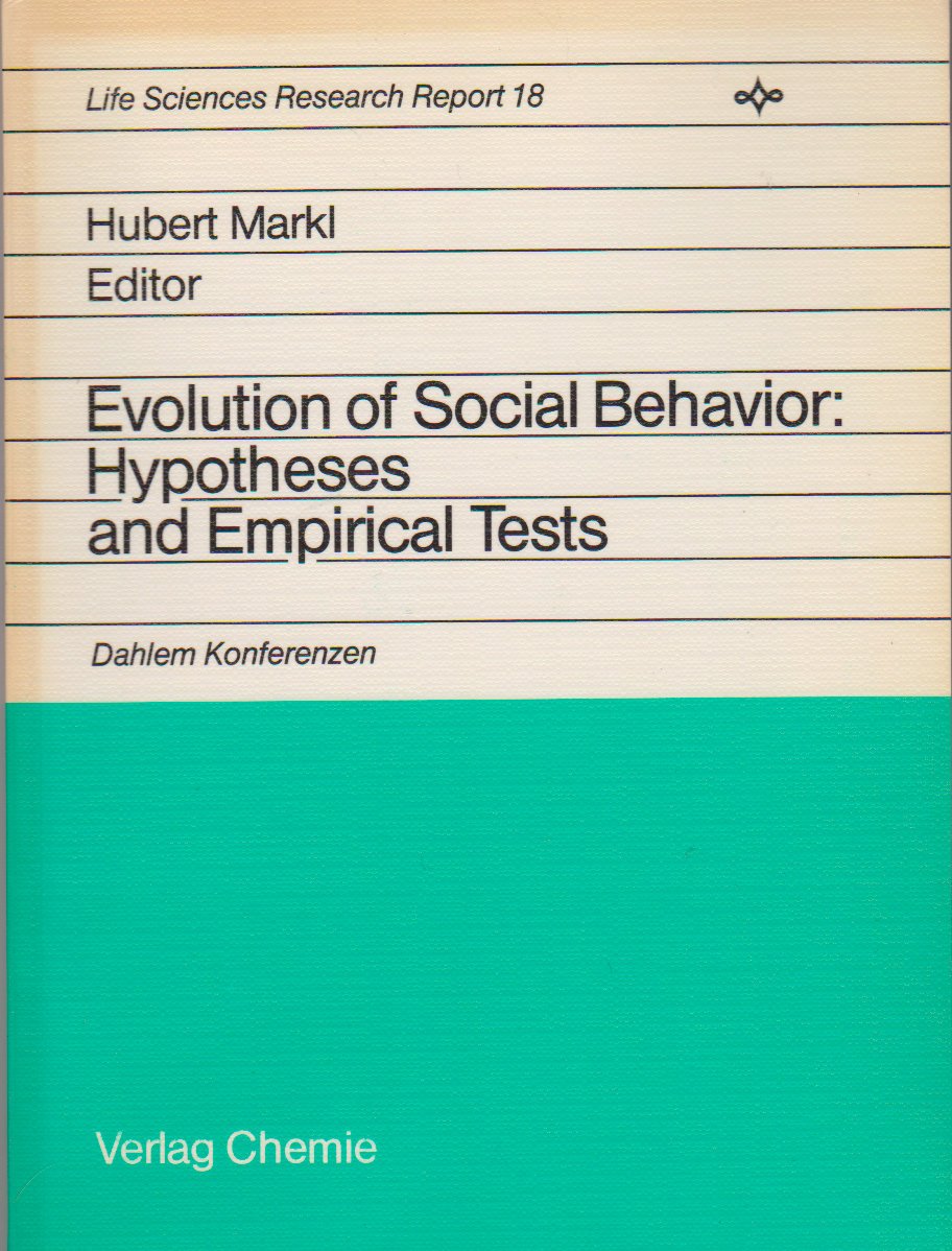 Evolution of social behavior: Hypotheses and empirical tests (Life sciences research report) Books