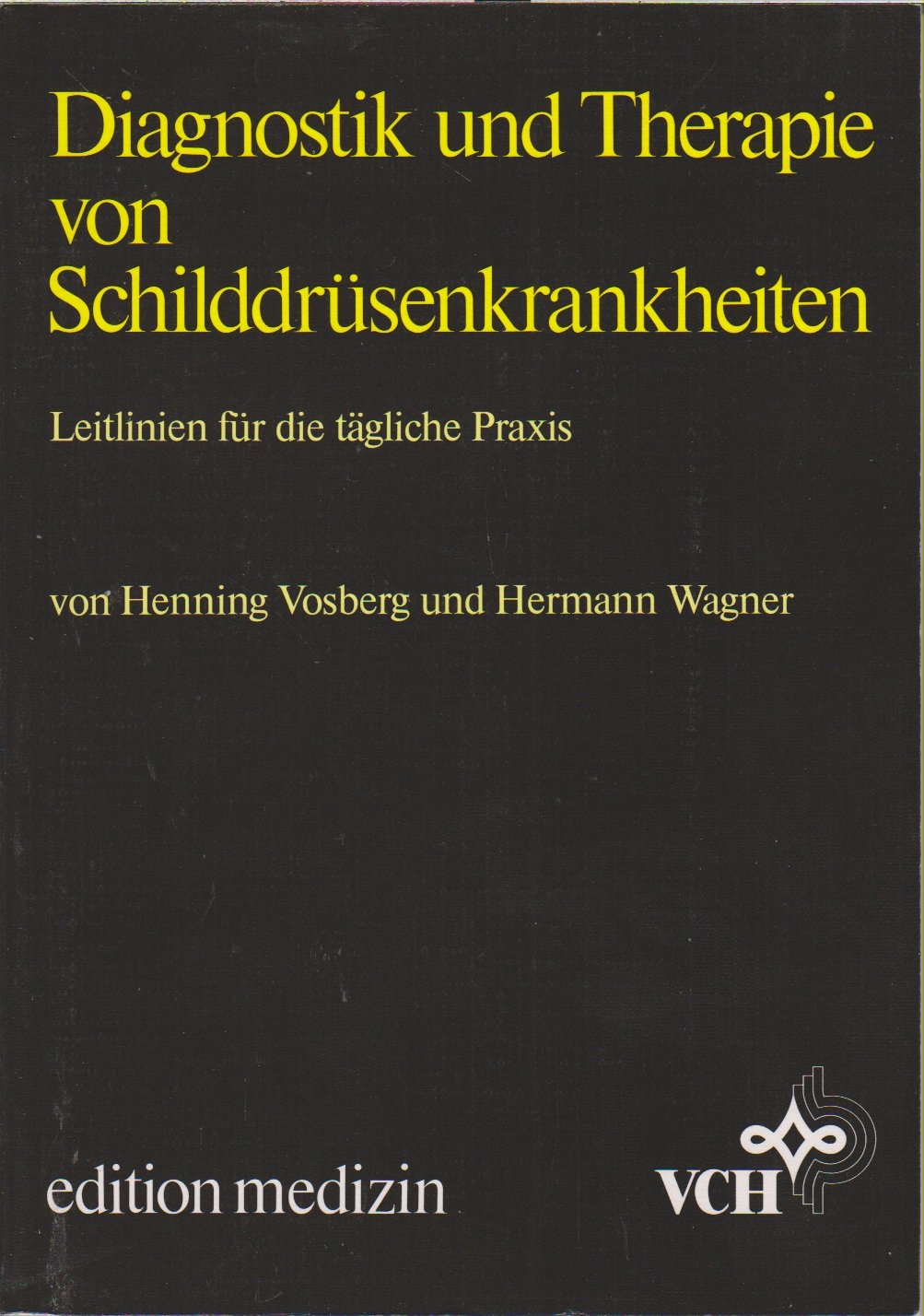Diagnostik und Therapie von Schilddrüsenkrankheiten. Leitlinien für die Praxis Medicine