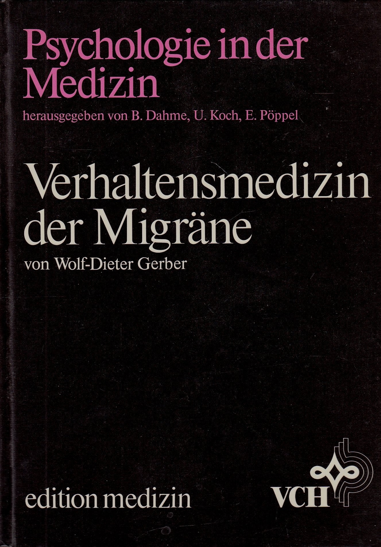 Verhaltensmedizin der Migräne (Psychologie in der Medizin) Medicine
