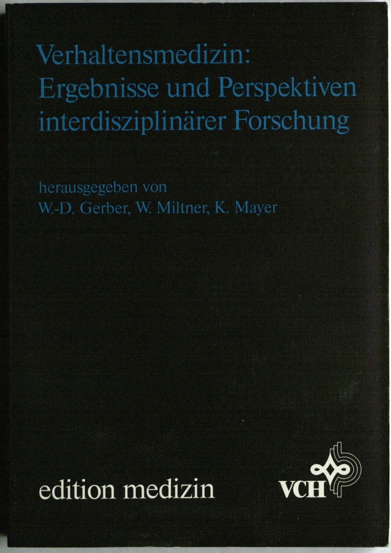Verhaltensmedizin: Ergebnisse und Perspektiven interdisziplinärer Forschung Psychology