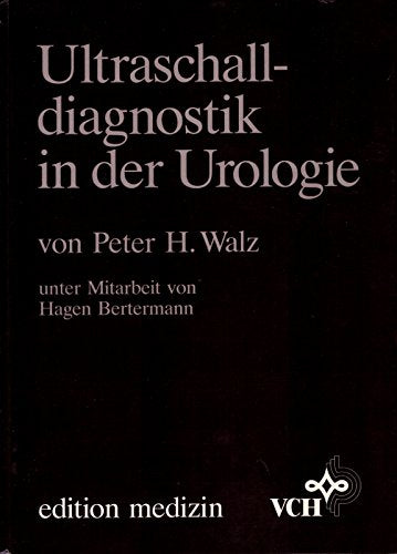 Ultraschalldiagnostik in der Urologie. Ein Atlas Medicine