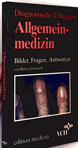 Allgemeinmedizin. Bilder, Fragen, Antworten Medicine