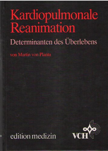 Kardiopulmonale Reanimation. Determinanten des Überlebens Medicine