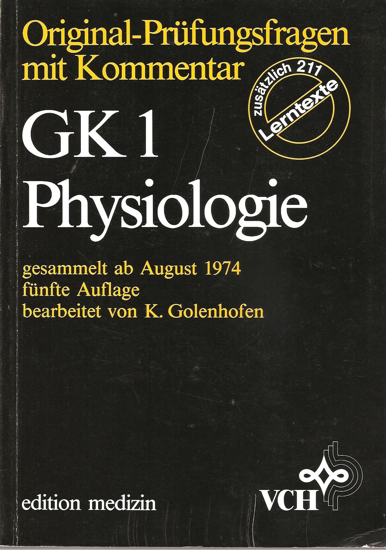 Original-Prüfungsfragen mit Kommentar / Physiologie: Gesammelt ab August 1974 Education & Training