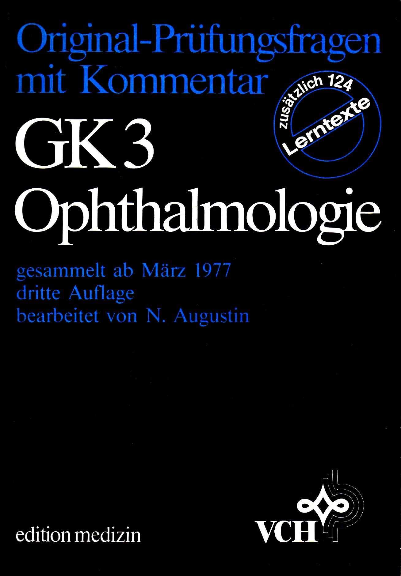 Original-Prüfungsfragen mit Kommentar GK 3 Ophthalmologie, gesammelt ab März 1977, Stand Juli 1984 Books