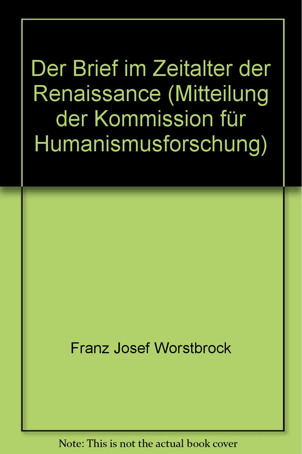 Der Brief im Zeitalter der Renaissance: Mitteilung IX (Kommissionsmitteilungen) Books