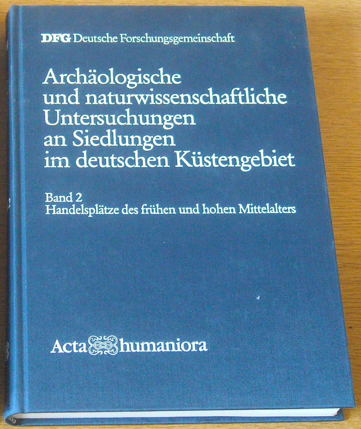 Archaologische Und Naturwissenschaftliche Untersuchungen an Landlichen Band 2: Handelsplatze Des Fruhen Und Hohen Mittelalters (Acta Humaniora S.) Mathematics