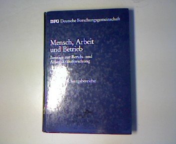 Mensch, Arbeit Und Betrieb Beitraege Zur Berufs- Und Arbeitskrafteforschung. Social Sciences