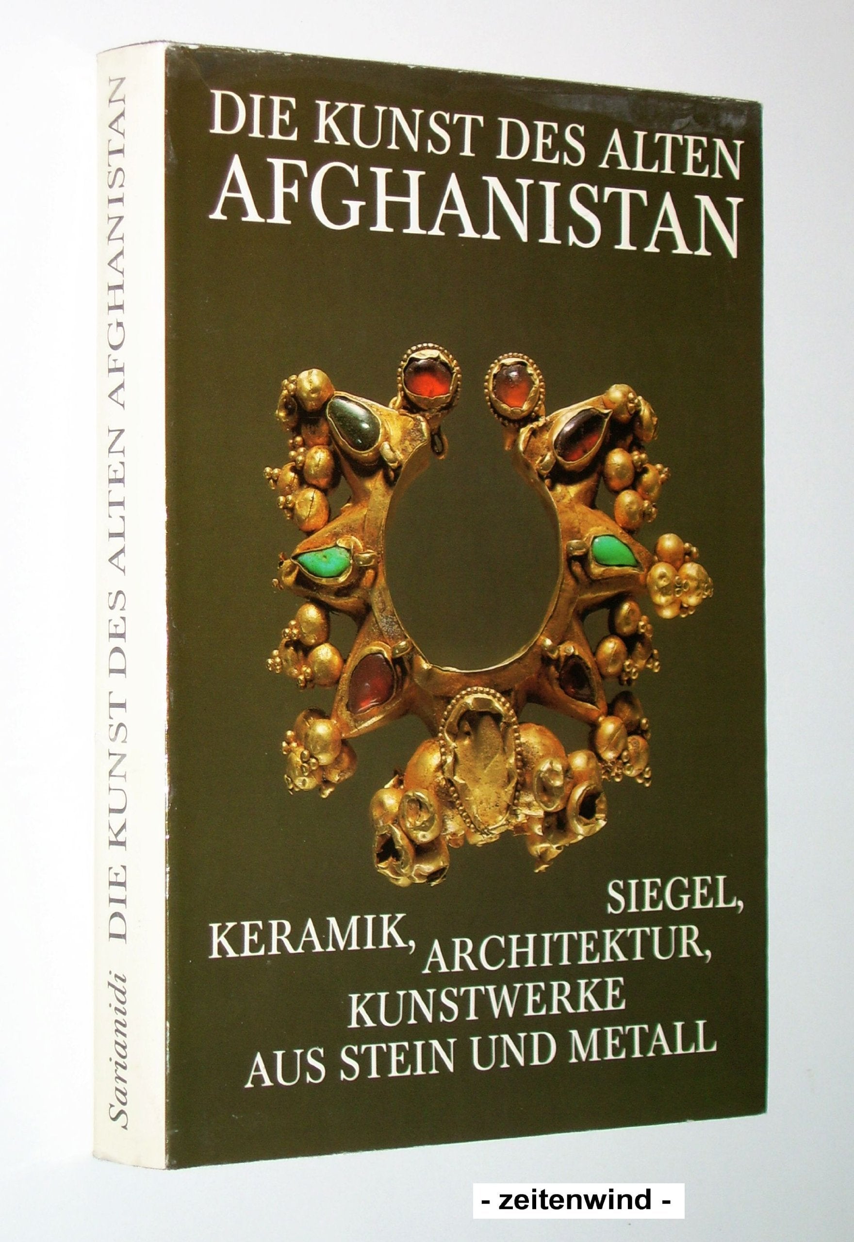 Die Kunst des alten Afghanistan. Architektur, Keramik, Siegel, Kunstwerke aus Stein und Metall Books