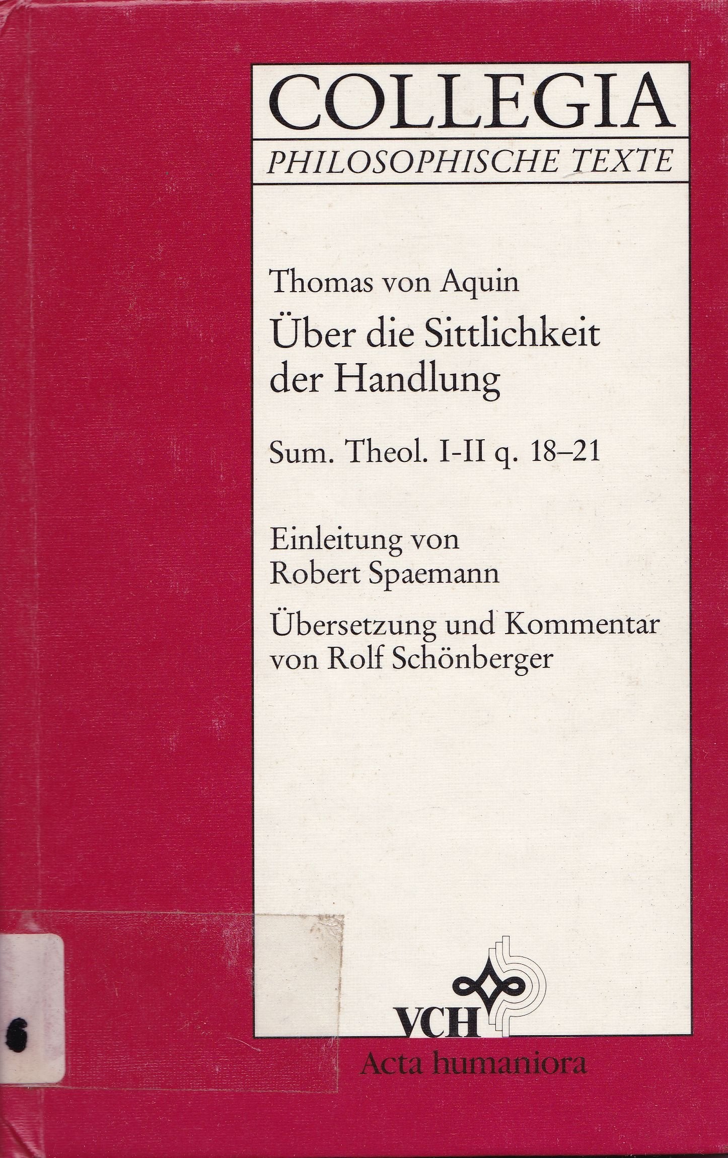 Ueber Die Sittlichkeit Der Handlung Summa Theologiae I-II, q. 18-21 Natural Sciences