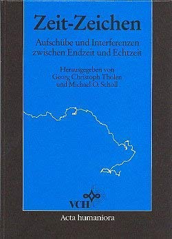 Zeit-Zeichen Aufschuebe Und Interferenzen Zwischen Endzeit Und Echtzeit Philosophy