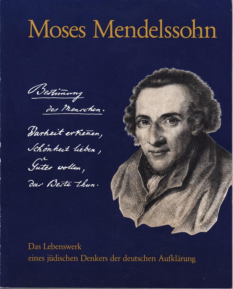 Moses Mendelssohn (1729-1786): Das Lebenswerk eines jüdischen Denkers der deutschen Aufklärung (Ausstellungskataloge der Herzog August Bibliothek Wolfenbüttel) Science