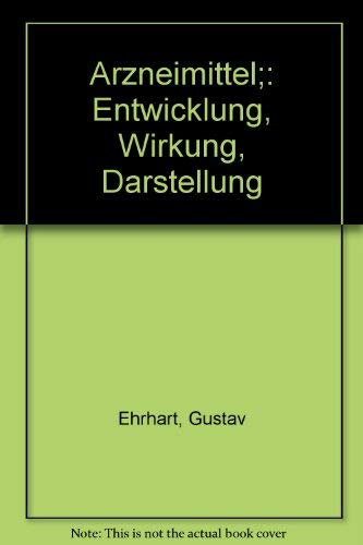 Arzneimittel: Entwicklung, Wirkung, Darstellung General education