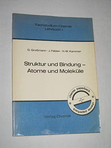 Struktur und Bindung, Atome und Moleküle (Lehrbuch 1). Fachstudium Chemie Natural Sciences