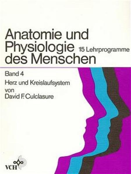 Anatomie und Physiologie desMenschen, Band 4: Herz und Kreislaufsystem Medicine