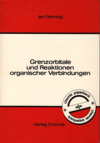 Grenzorbitale und Reaktionen organischer Verbindungen (chemie paperback) Education & Training