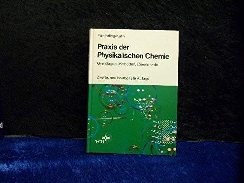 Praxis der Physikalischen Chemie: Ein Praktikum Natural Sciences