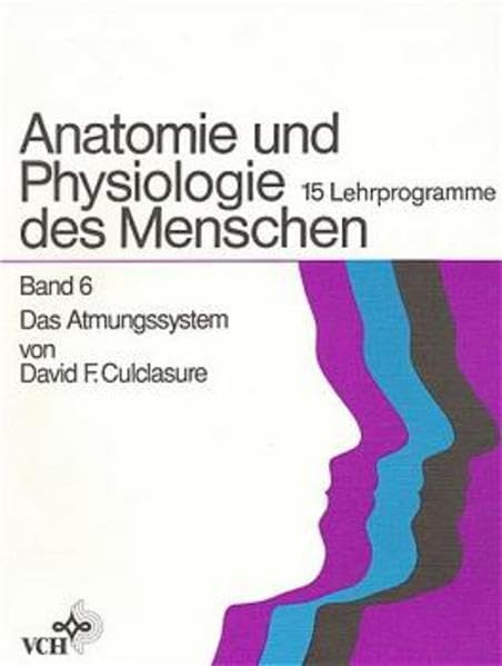 Anatomie und Physiologie des Menschen / 15 Lehrprogramme: Anatomie und Physiologie des Menschen / Das Atmungssystem: 15 Lehrprogramme Medicine