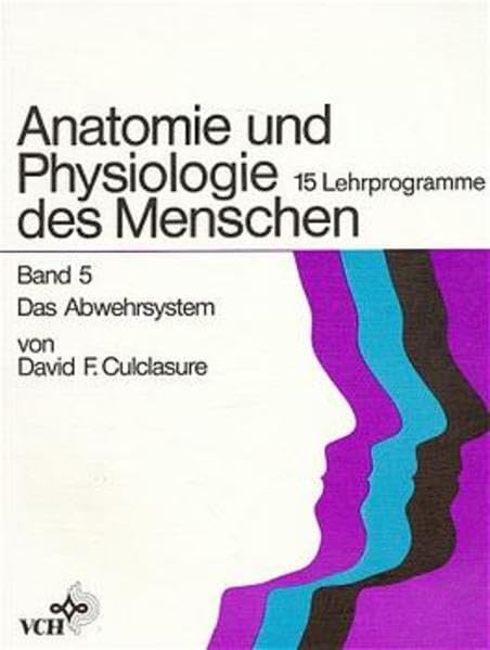 Anatomie und Physiologie des Menschen, Band 5: Das Lymphsystem und das Retikuloendothelialsystem Medicine