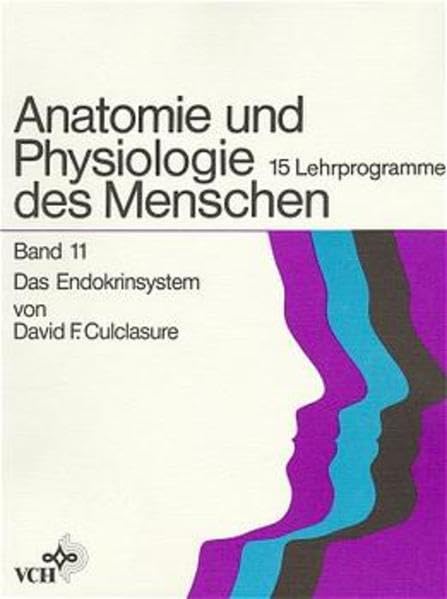 Anatomie und Physiologie des Menschen / 15 Lehrprogramme: Anatomie und Physiologie des Menschen / Das Endokrinsystem: 15 Lehrprogramme Medicine
