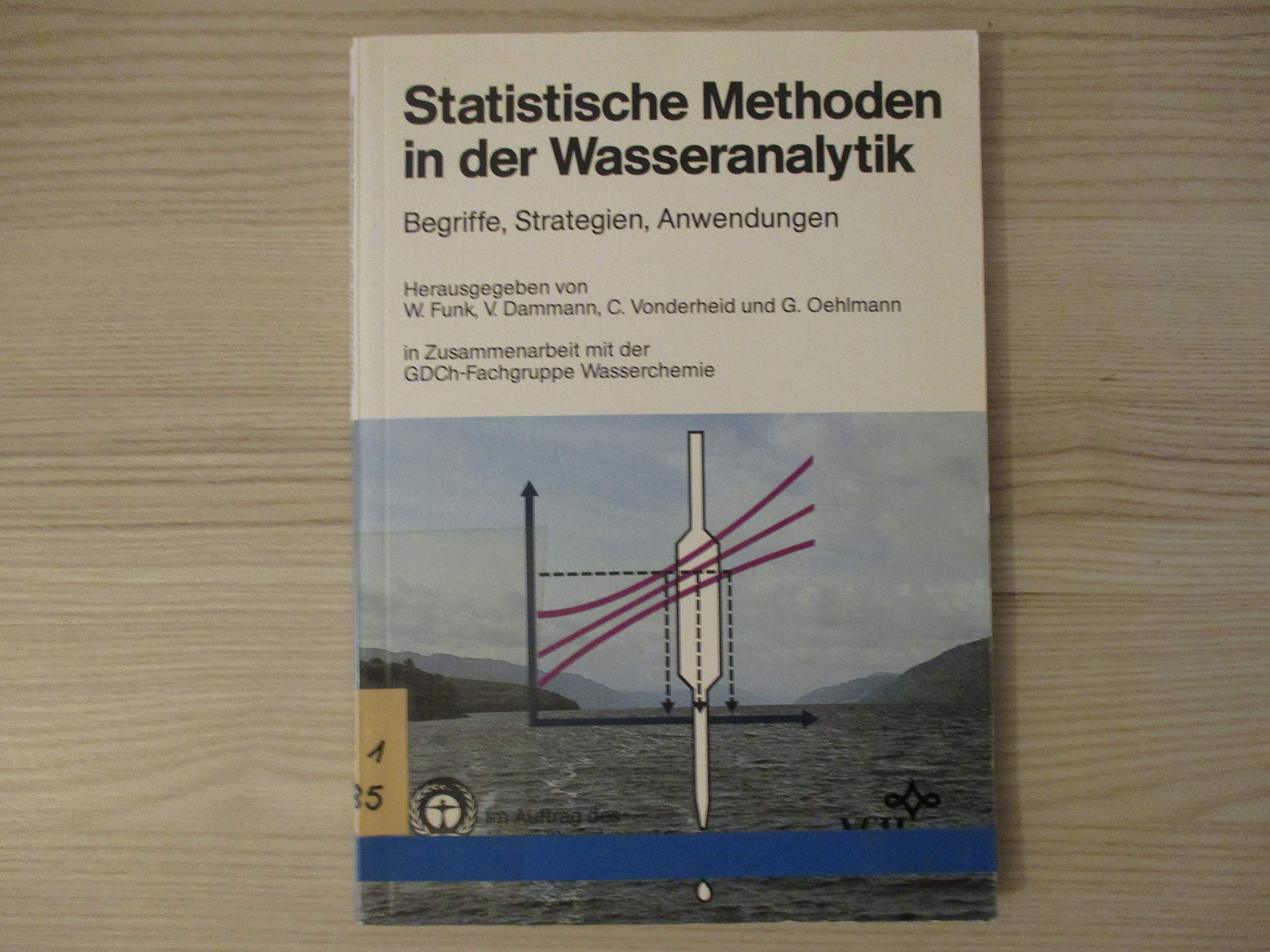 Statistische Methoden in der Wasseranalytik: Begriffe, Strategien, Anwendungen Business & Technology