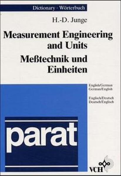 Dictionary of Measuring Engineering and Units /Wörterbuch Messtechnik und Einheiten: English-German, German-English (parat-Wörterbücher) Media & Communication
