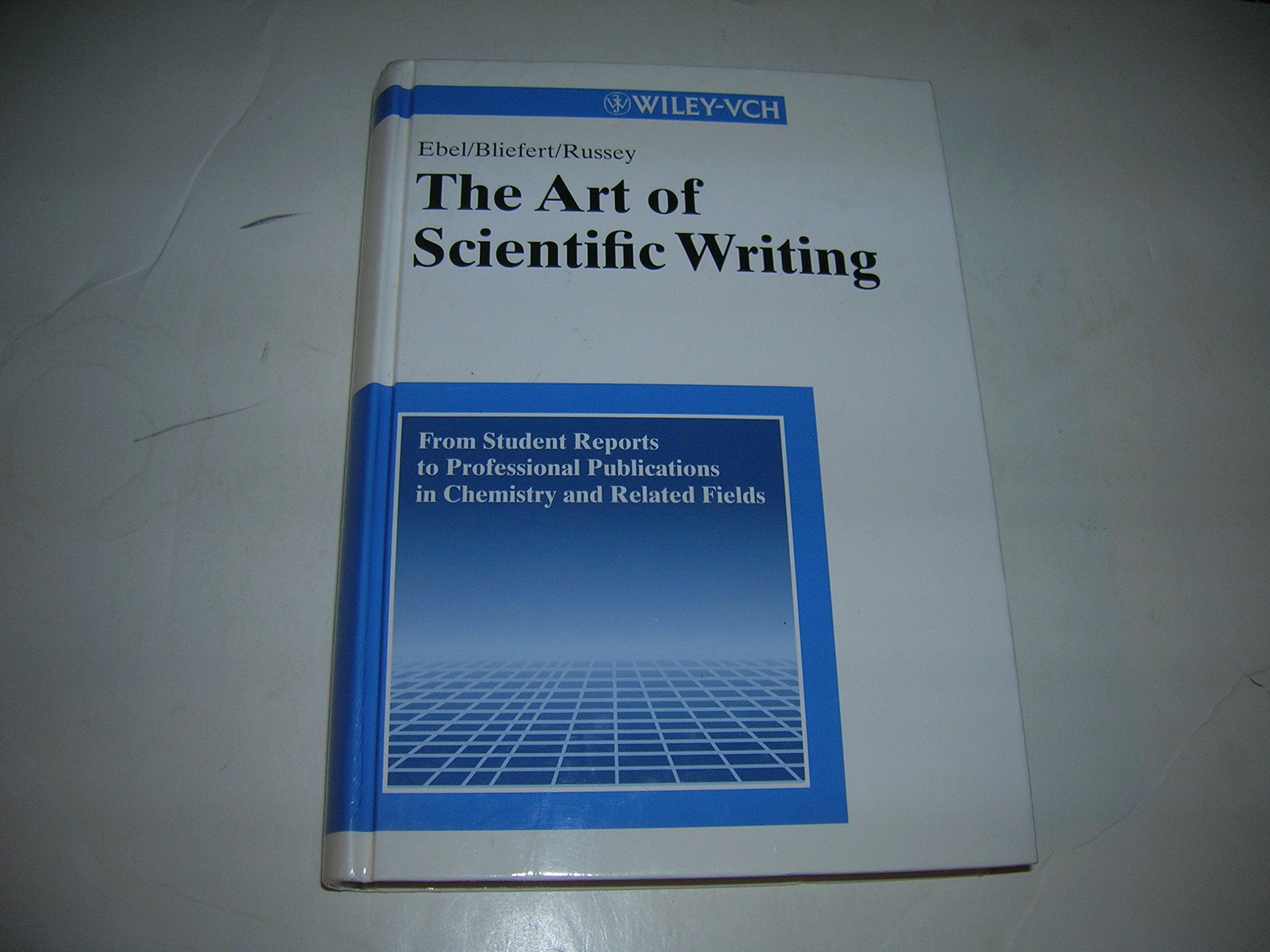 The Art of Scientific Writing: From Student Reports to Professional Publications in Chemistry and Related Fields Media & Communication