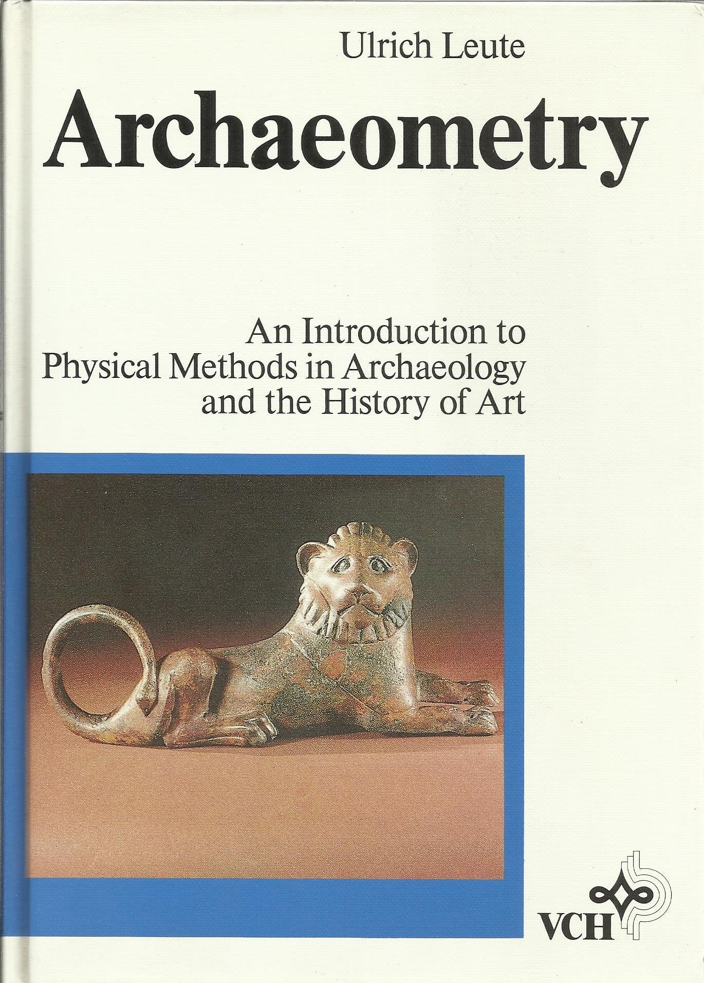 Archaeometry: An Introduction to Physical Methods in Archaeology and the History of Art Social Sciences