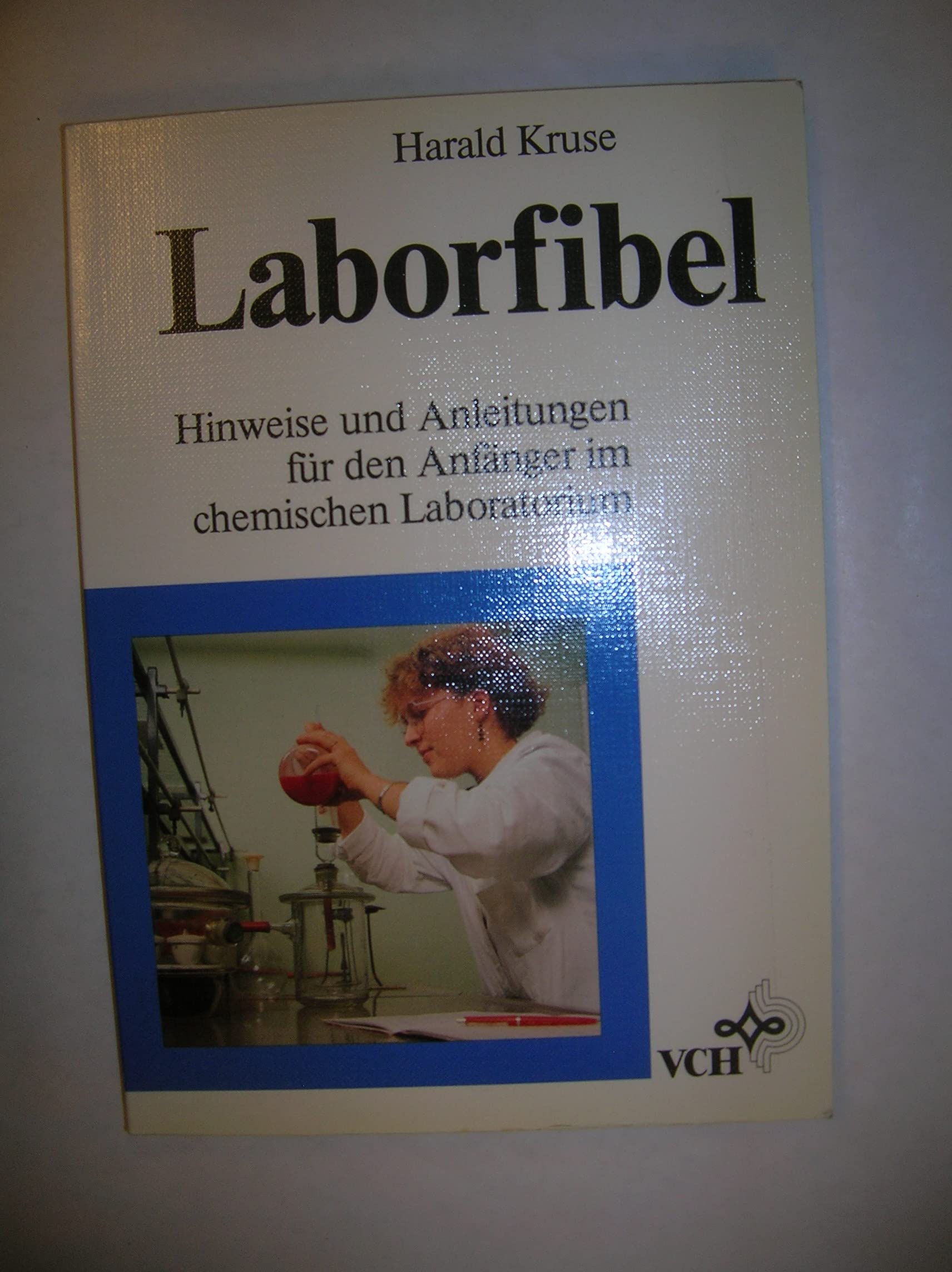 Laborfibel: Hinweise und Anleitungen für den Anfänger im chemischen Laboratorium Natural Sciences
