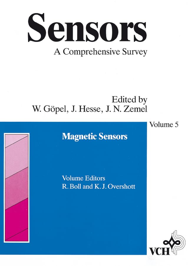 Sensors Volume 5: Magnetic Sensors: 8 Volumes + Index / A Comprehensive Survey (SENSORS A COMPREHENSIVE SURVEY) Business & Technology