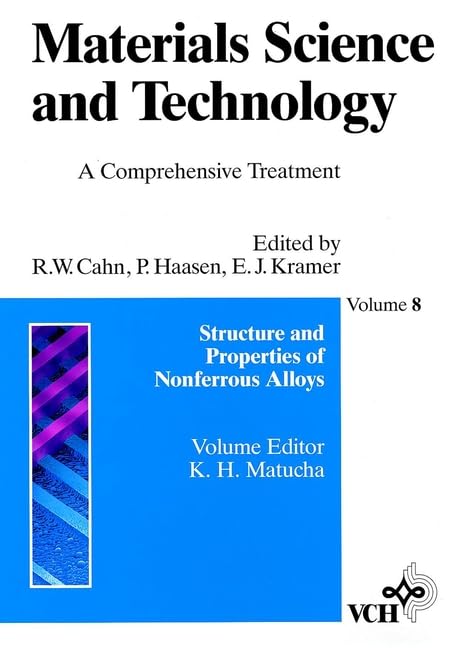 Materials Science and Technology: A Comprehensive Treatment / Structure and Properties of Nonferrous Alloys Business & Technology