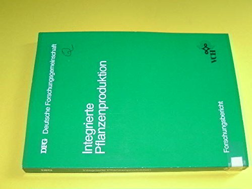 Integrierte Pflanzenproduktion: Bericht zum Schwerpunktprogramm "Entwicklung eines integrierten Systems der Pflanzenproduktion" (DFG-Publikationen) Garden & Plants