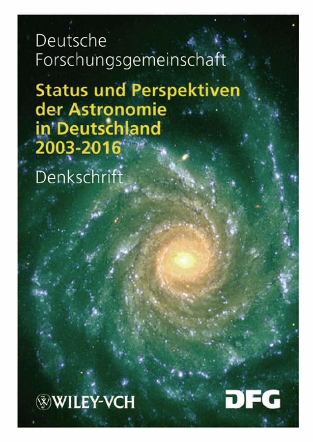 Status und Perspektiven der Astronomie in Deutschland 2003-2016: Denkschrift (Denkschriften) Natural Sciences