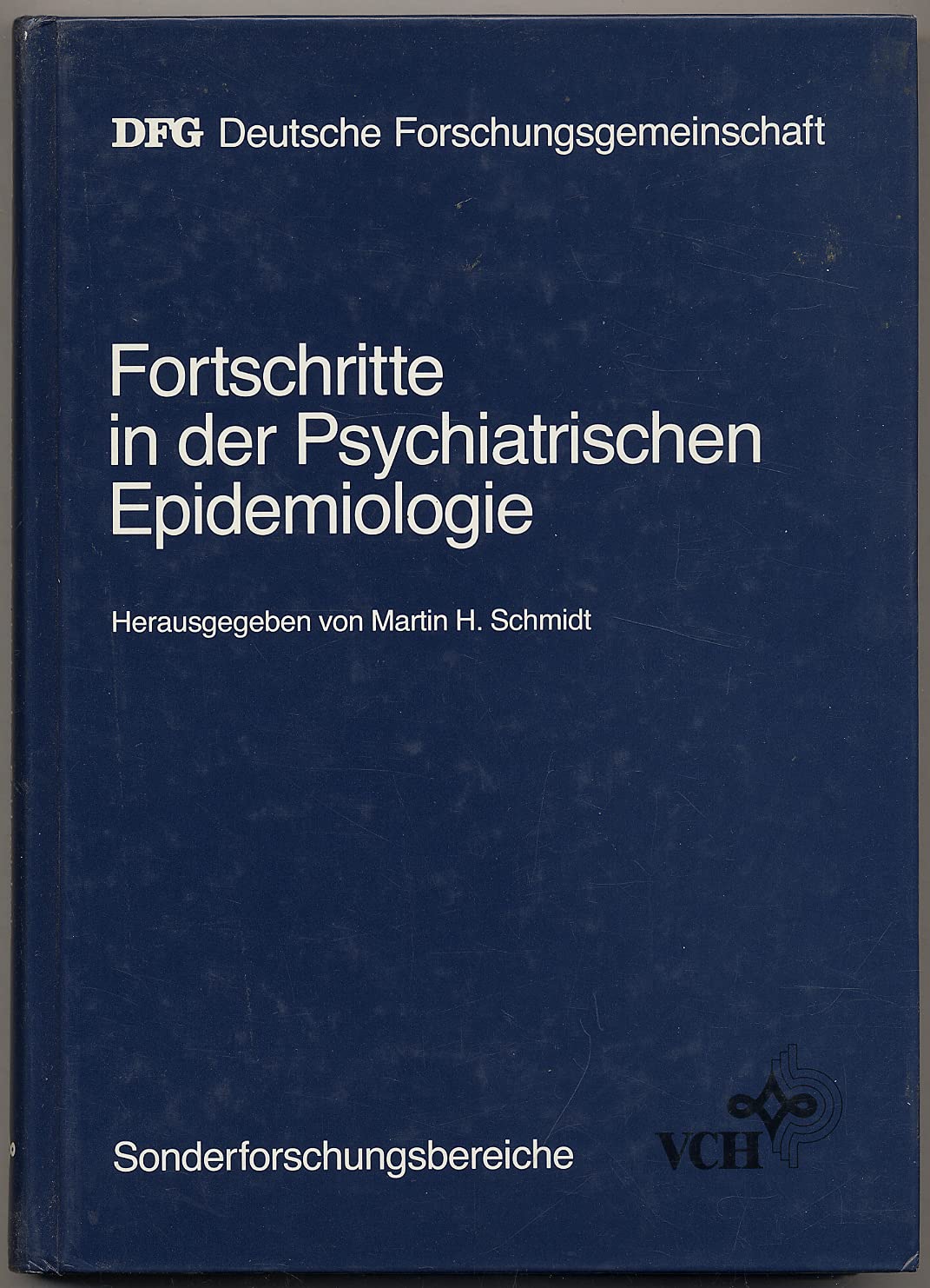 Fortschritte in der Psychiatrischen Epidemiologie: Ergebnisse aus dem Sonderforschungsbereich (Sonderforschungsbereiche) Medicine
