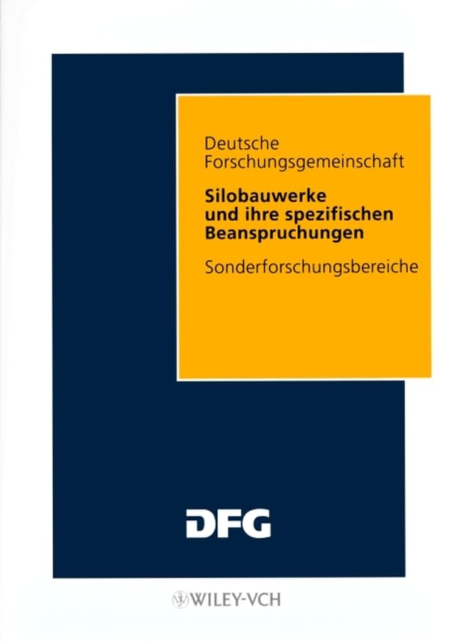 Silobauwerke und ihre spezifischen Beanspruchungen (Sonderforschungsbereiche) Business & Technology