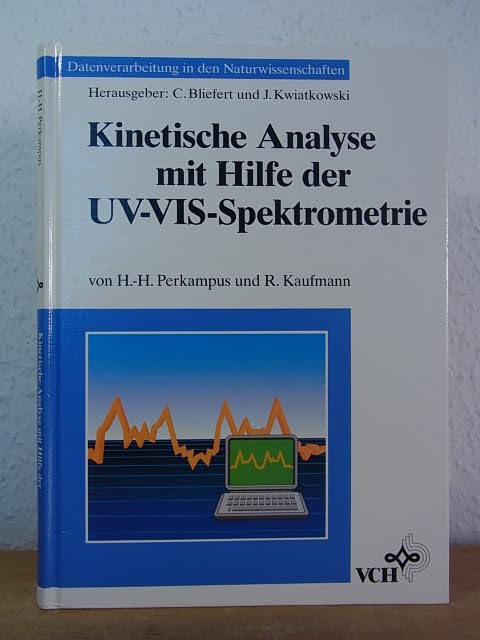 Kinetische Analyse mit Hilfe der UV-VIS-Spektrometrie (Datenverarbeitung in den Naturwissenschaften) Natural Sciences