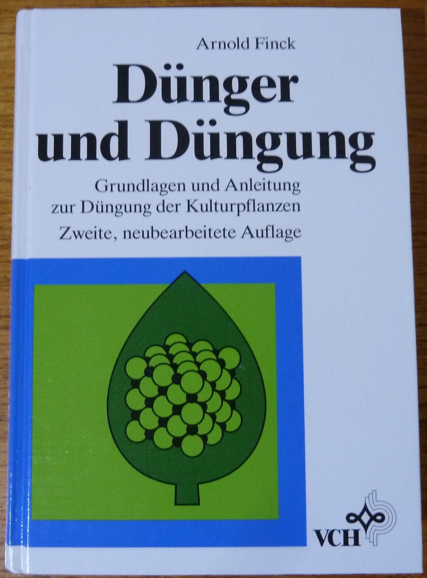 Dünger und Düngung: Grundlagen, Anleitung zur Düngung der Kulturpflanzen Natural Sciences