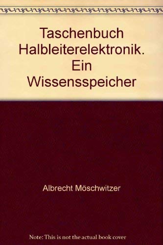 Taschenbuch Halbleiterelektronik: Ein Wissensspeicher Business & Technology
