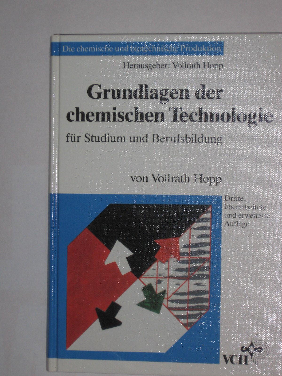 Grundlagen Der Chemischen Technologie Fur Studium Und Berufsbildung book