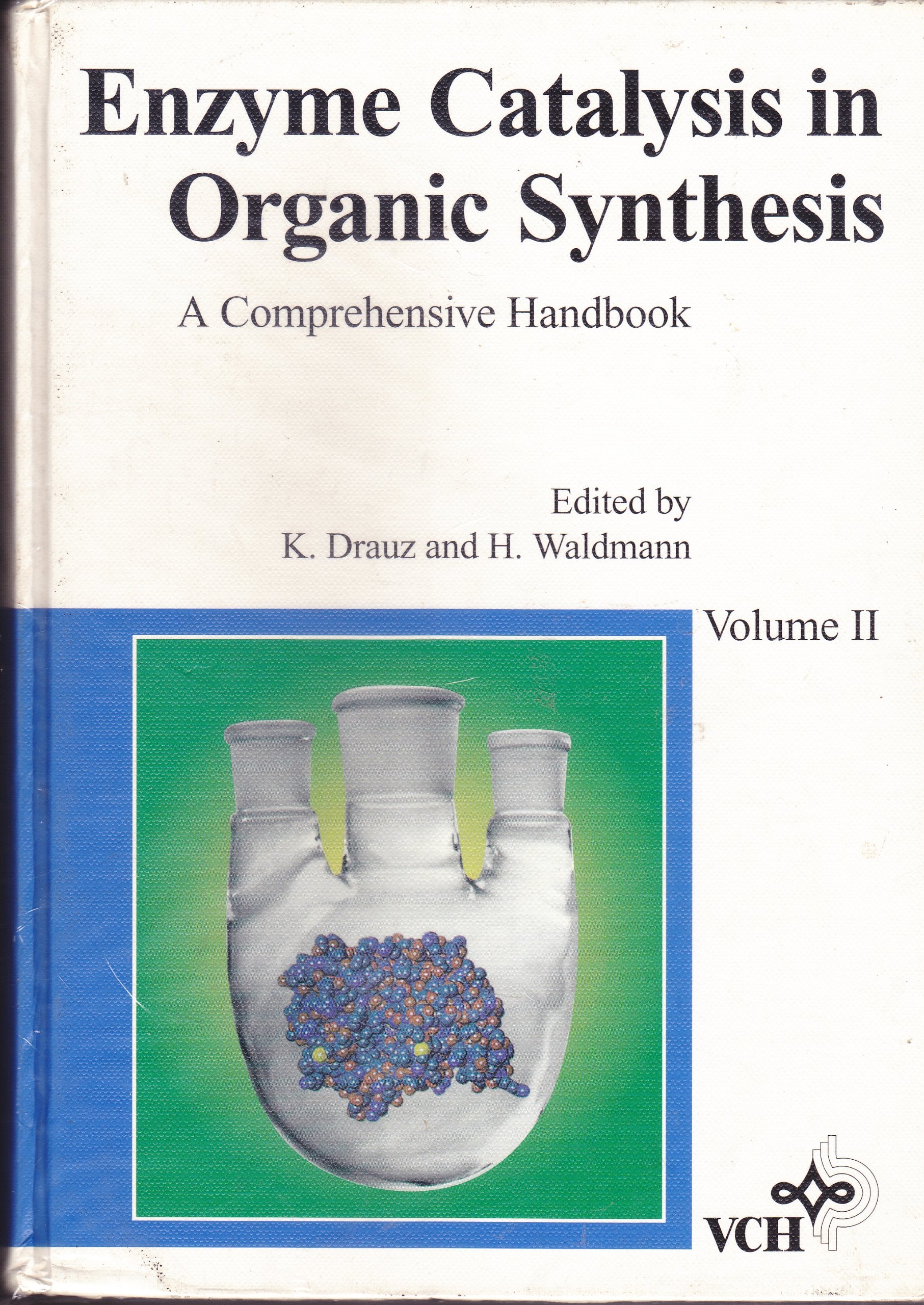 Enzyme Catalysis in Organic Synthesis: A Comprehensive Handbook Natural Sciences