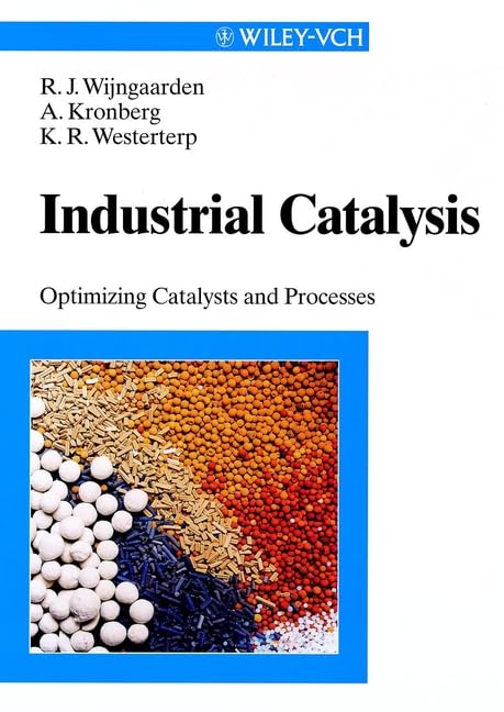 Industrial Catalysis: Optimizing Catalysts and Processes Business & Technology