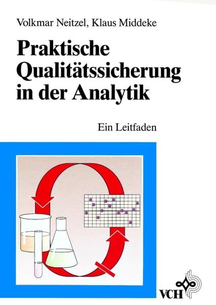 Praktische Qualitätssicherung in der Analytik: Ein Leitfaden Natural Sciences